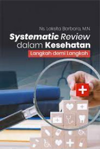 Image of Systematic Review dalam Kesehatan Langkah demi Langkah