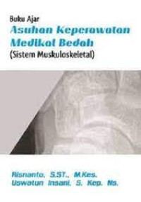 Image of Buku Ajar Asuhan Keperawatan Medikal Bedah (Sistem Muskuloskeletal)
