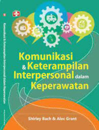 Image of Komunikasi & Keterampilan Interpersonal dalam Keperawatan