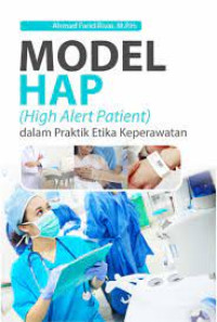 Image of Model HAP (High Alert Patient) dalam praktik etika keperawatan
