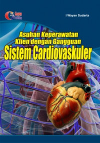 Image of Asuhan Keperawatan Klien dengan Gangguan Sistem Cardiovaskuler